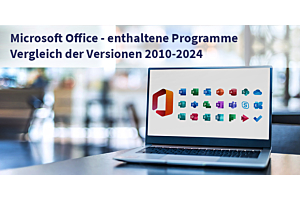 2 - Microsoft Office - Welche Programme sind enthalten? Ein vollständiger Vergleich aller Versionen von 2010 bis 2024