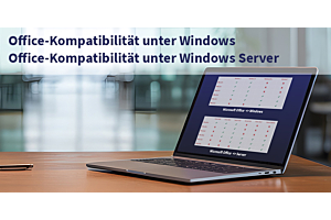 1- Kompatibilität Windows mit Office - Tabelle der unterstützten Windows-Versionen bzw. Windows Server-Versionen für Microsoft Office 2010 bis Office 2024