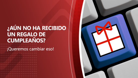 ¿Aún no ha recibido un regalo de cumpleaños? 